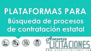 PLATAFORMAS PARA BÚSQUEDA DE PROCESOS DE CONTRATACIÓN