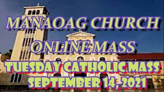 MANAOAG CHURCH ONLINE ANTICIPATED HOLY LIVE MASS TODAY TUESDAY - SEPTEMBER 14, 2021