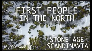 Stone Age Scandinavia: First People In the North (10,000-5000 BC)