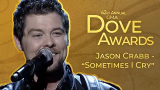 Jason Crabb: "Sometimes I Cry" (42nd Dove Awards)