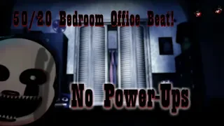 50/20 Bedroom Beat - No Power-Ups - Ultimate Custom Night (FNAF)