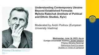 Mykola Riabchuk. Understanding Contemporary Ukraine Beyond Established Formulas