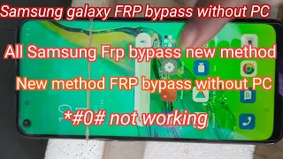 Samsung galaxy FRP bypass without PC/Samsung A52 FRP bypass without PC 2024/*#0*#not working New