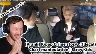 Aussie Reacts To - [Prank] K-pop Crime story - (Illegal) Chart manipulation | Stray Kids | |