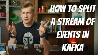 How To Split a Stream of Events into Substreams | Kafka Tutorial