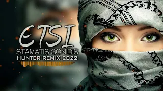 ETSI - Stamatis Gonidis ( Hunter Remix 2022 )