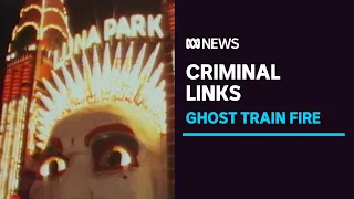 Claims Sydney underworld figure Abe Saffron orchestrated Luna Park Ghost Train Fire | ABC News