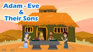 Adam , Eve and Their Sons | Bible Stories For Kids