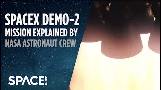 SpaceX Demo-2 mission explained by NASA crew