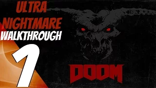 DOOM 4 (2016) - Ultra-Nightmare Mode Walkthrough Part 1 - The UAC (A Toe into Madness)