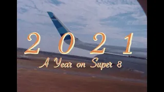 2021: A Year on Super 8 - Short Film