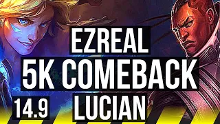 EZREAL & Braum vs LUCIAN & Nami (ADC) | 5k comeback, 56k DMG, Rank 13 Ez | NA Challenger | 14.9