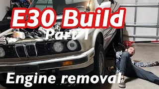 BMW E30 BUILD/REFURB/RESTORE PART 1. ENGINE REMOVAL!