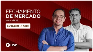 LIVE! Fechamento do Mercado Financeiro 06/07 - Bolsa de Valores Hoje com Mikail Maksymiw