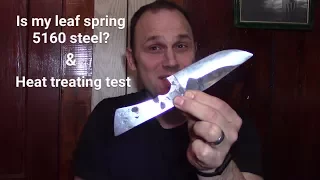 Bladesmithing 4: Leaf Spring, heat treating and test break.