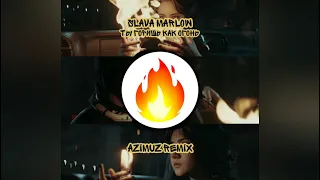Slava Marlow - Ты горишь как огонь (Azimuz Remix)