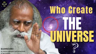 Who Create The Universe "sadhguru explain" | Motivation Click Quotes