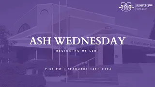 7:30pm Ash Wednesday Holy Mass - Wednesday, February 14th, 2024