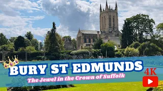 BURY ST EDMUNDS | A Jewel In The CROWN Of Suffolk