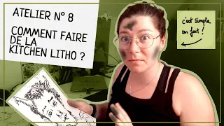 Atelier n° 8 | Comment faire de la Kitchen Litho?