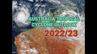 Australian Tropical Cyclone Outlook For 2022/23