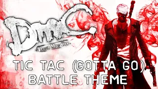 DmC: Devil May Cry - Tic Tac (Gotta Go) Battle Theme