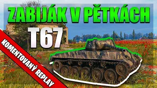 World of Tanks/ Komentovaný replay/ T67