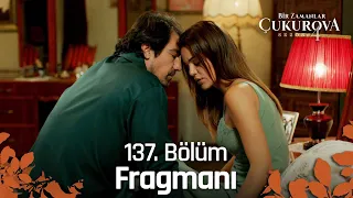 Bir Zamanlar Çukurova 137. Bölüm Fragmanı | "Adamın gözü dönmüş!"