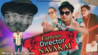 Famous Director Navakai || Mising Comedy Short Movie || The Miri Rockstar