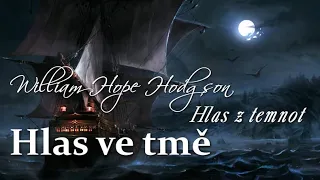 William Hope Hodgson - Hlas ve tmě /Hlas z temnot/ (CZ, Horor)