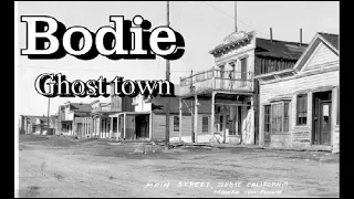 BODIE GHOST TOWN !!!  Biggest Ghost Town in America. ask Jeff Williams