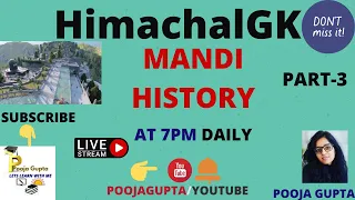 MANDI DISTT /  Himachal GK /   FOR ALL COMPETITIVE EXAMS / HISTORY  / PART-3 / By Pooja Gupta