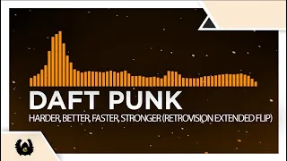 [Future Bounce] - Daft Punk - Harder, Better, Faster, Stronger (RetroVision Extended Flip)