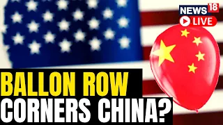 Chinese Ministry Of Foreign Affairs Briefing | Spy Balloon China | Spy Balloon Hover USA | News18