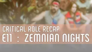 Critical Role Recap - [C2E11 - "Zemnian Nights"]