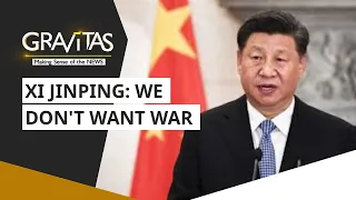 Gravitas: Xi Jinping calls China 'peace-loving'