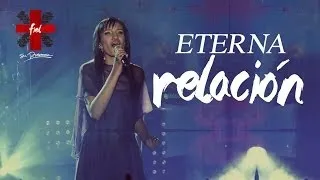 Eterna Relación - Su Presencia - Fiel | Video Oficial