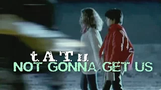 t.A.T.u. - Not gonna get us [Music Video] - HD