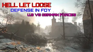 Hell Let Loose Defense In Foy [U.S VS GERMAN FORCES]