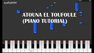 ATOUNA EL TOUFOULE (Piano Tutorial)