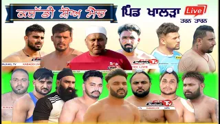 LIVE KABADDI SHOW MATCH PIND KHALRA,TARN TARAN...