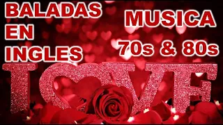 BALADAS EN INGLES ❤ MUSICA ROMANTICA ❤ RETRO MIX 70s & 80S