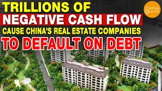 Bond Defaults & Debt Crisis of Chinese Property Developers,  negative cash flow in trillions