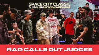 RAD CALLS OUT JUDGES (LIL JOHN, RONNIE, & FLEA ROCK) | SPACE CITY CLASSIC 2021 | BREAK FREE