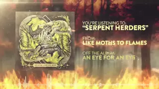 Like Moths to Flames - Serpent Herders