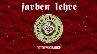 Oto Emigranci - FARBEN LEHRE | PIEŚNI XX WIEKU