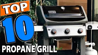 Top 10 Best Propane Grills Review In 2024