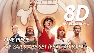 My Sails Are Set (feat. AURORA) | One Piece | Official Soundtrack | AUDIO 8D 🎧