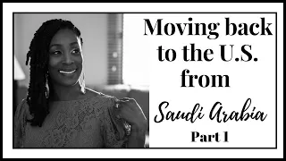 Moving Back To The U.S. From Saudi Arabia | Expat Life