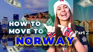 Moving to NORWAY in 2023? Full instruction for Foreigners who want to live and work in Norway